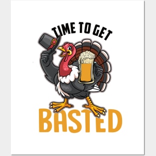 Time to get basted funny turkey thanksgiving gift Posters and Art